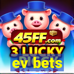 ev bets
